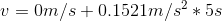 v=0m/s+0.1521m/s^{2}*5s