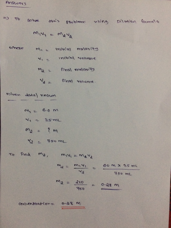 Answers - To solve this problem wsing Dilution formula Mina = mava where m. initial molarity initial Nolume final molarity fi
