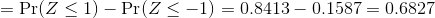 = \Pr(Z \le 1) - \Pr(Z \le -1) = 0.8413 - 0.1587 = 0.6827
