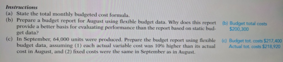 Instructions (a) State the total monthly budgeted cost formula. (b) Prepare a budget report for August using flexible budget