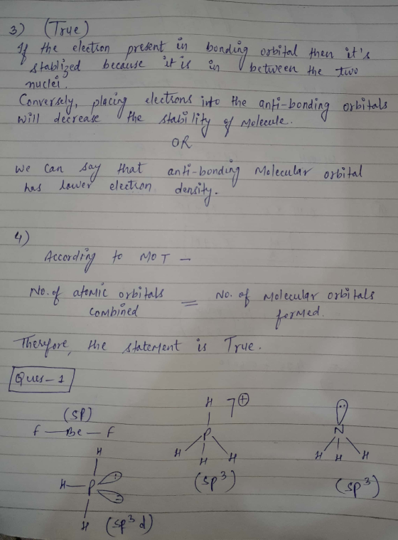 3) True) 4 the election present in bonding orbital then Detablied because it is in between the nuclei. Conversely, placing el