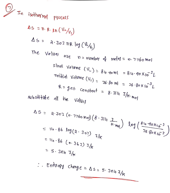 In isotheyma PYocess AS = n- R- Ln (Vハ) 2 302 nR log (hi) AS The Value n number f Moles = o. 7760 mol are Final Volume (V) =