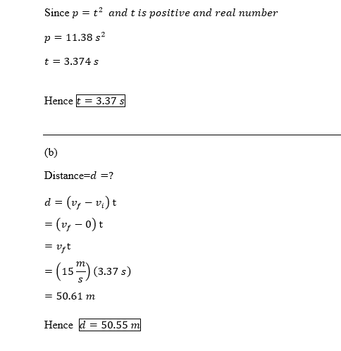 Since p - t2 and t is positive and real number p = 11.38 s2 t-3.374 s Hence t 3.37 s Distance-d-7 = (y-0) t 15(3.37 s) = 50.6
