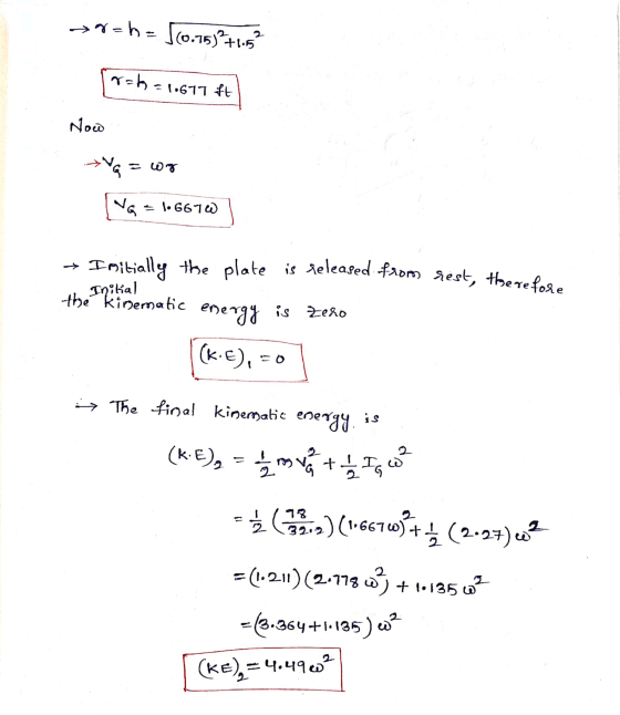 >*=he 50.15) +1.5 rak- -1.677 ft Now NG =wg VG = 106670 Initially the plate is released from sest, therefore the Initial the
