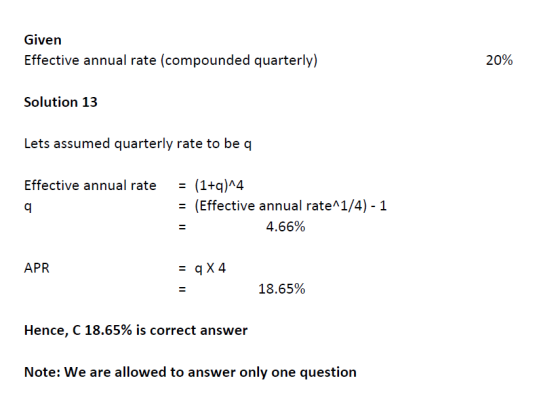 Given Effective annual rate (compounded quarterly) 20% Solution 13 Lets assumed quarterly rate to be q Effective annual rate