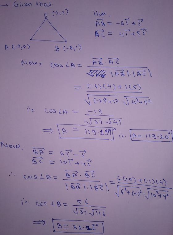 Given that. C. (2,5) Hire, AB=-6iti A c = 41457 A (-2,0) B (-8,1) Mow, COS LA= AB. À c X IABILACI (-6)(4)+1(5) Je-68712 Ja215