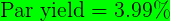 \large \textup{Par yield} = 3.99\%
