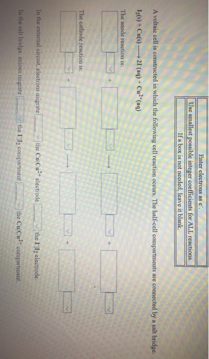 Enter electrons as e Use smallest possible integer coefficients for ALL reactions If a box is not nceded, leave it blank. A v