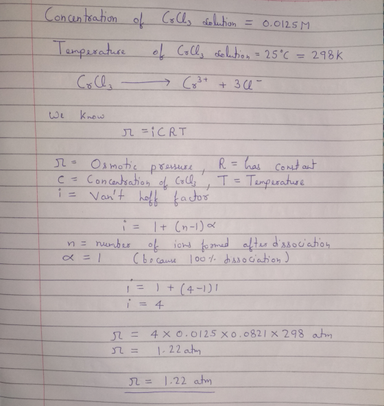 of Concentration Temperature Coll, Colla solution = 0.0125M of Colla delution = 25°C = 298 K Cor3+ + 3 e- We know r=iCRT r =