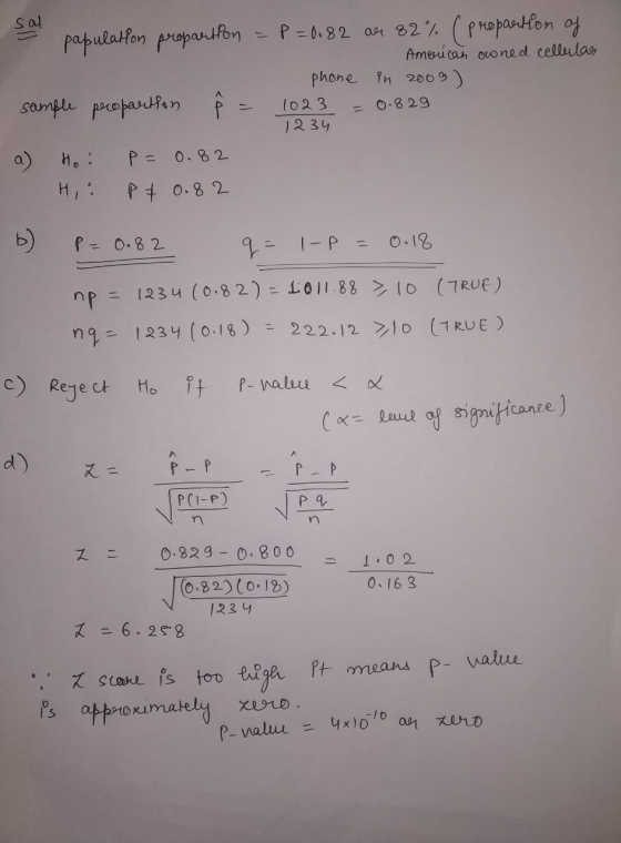 sal papulation propartion =P=0.82 an 82% ( propastion of A American owned celletas phone in 2009) 1023 = 0.829 1234 sample pe