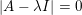 A- 1 = 0