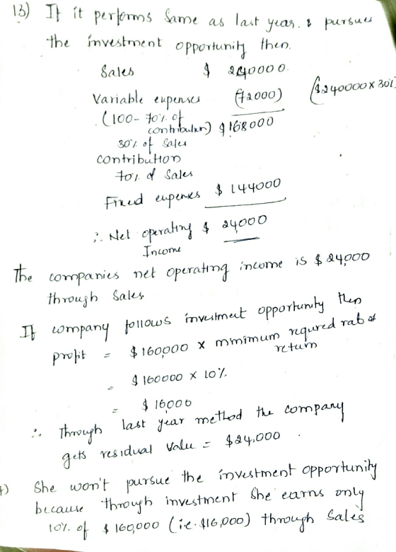 13) pursues If it performs Same as last year. & the investment opportunity then. Sales $240000 Variable eupenses (2000) . (10