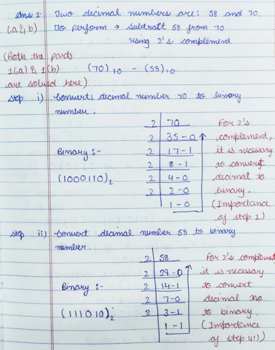 ans 1 Two decimal numbers are: 58 and 70. hat, b) To perform Suldratt se from to using 2s complement (Both the parts 16a) &