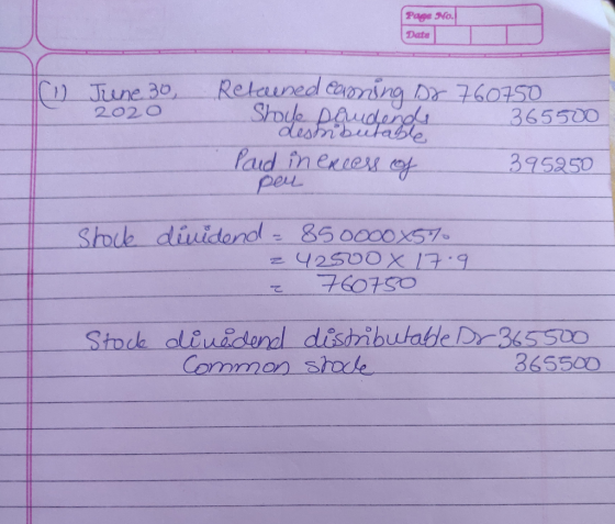 » June 30, 2020 Relauned earning by 760750 Shoue poudende 365500 destributable Paid in excess of 395250 peu Stock dividend -