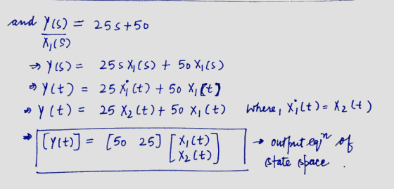 and YIs) 25s+50 » )s)= 25s Xj (S) 50 Xs) 25 Ct)50 X(t) Yt) 25 X2 Ct)t 50 Xi (t) Yt) hhere, XLt) X2 4) (YctJ=[50 25) [Xct) ta