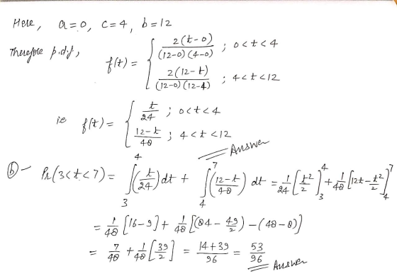 Here, O<t<4 a = 0, C=4, b=12 2(t-o) Therepte pidet, (12-0) (4-0) $1+) = 2(12-1) (12-0) (12-4) ;4<t <12 ; oct 24 Bft) t 24 12-