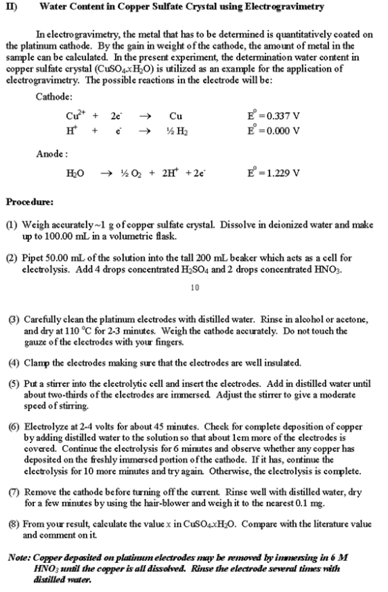 II) Water Content in Copper Sulfate Crystal using Electrogravimetry In electro gravimetry, the metal that has to be determine