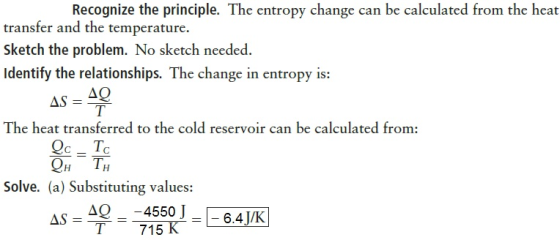 Recognize the principle. The entropy change can be calculated from the heat transfer and the temperature. sketch the problem.