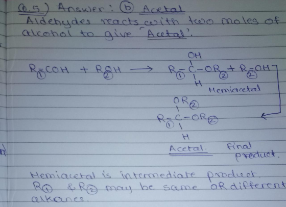 o.s) Answer: 6 Acetal Aldehydes reacts with two moles of Alcohol to give Acetal - OH RECOH & ROH Roc-OR+ROHT Hemiacetal ORG R