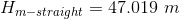 H_{m-straight}=47.019 \ m