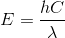E = rac{hC}{lambda}