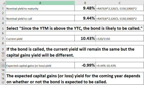 А В 9.48%RATE(9*2,120/2,-1150,1000)* 2 1 Nominal yield to maturity 2 9.44%RATE(6*2,120/2,-1150,1060)* 2 3 Nominal yield to ca