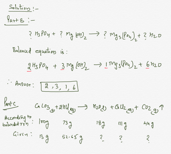 Solution :- Part B :- ? H3PO4 + ? my londa → ? Mg3 (pon) + ? H2O Balanced equation is: 2H3PO4 + 3 mg (OH)2 → Inga (Pou) 2 + 6