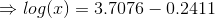 \Rightarrow log(x)=3.7076-0.2411
