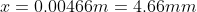 0.00466m = 4.66mm