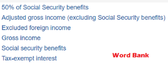 50% of Social Security benefits Adjusted gross income (excluding Social Security benefits) Excluded foreign income Gross inco