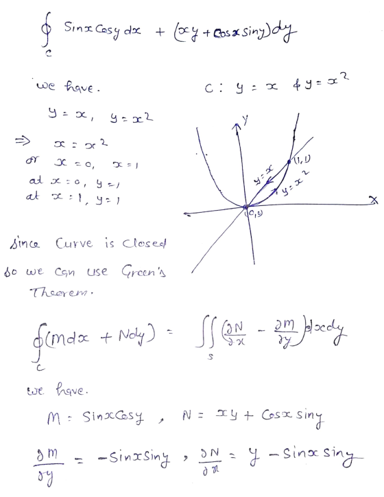 o Sinx Cosy do + locy + Basa siny dy we have. G: y = x x & y = x2 Y-X, y=x2 x=002 a I a UD FO 2 at x=0, y =) at x= 1, y=1 y =