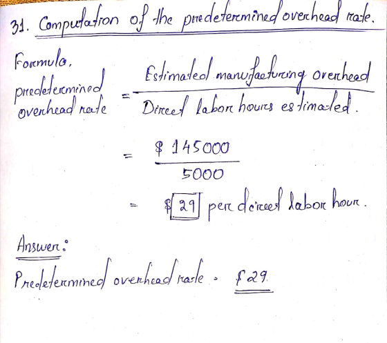 31. Computation of the predetermined overhead maske. Fete so 10 Formule. precedentemente de dea doa Estimated manufacturing o