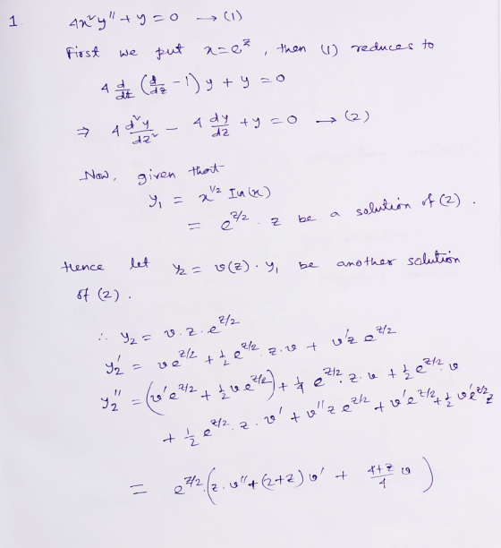 1. Auky + y = 0 -> (1) First we put n=ez, then (1) reduces to a Cat - 1) y + y =0 → 4 2 1 - 4 dy fyty 20 (2) Now, given that