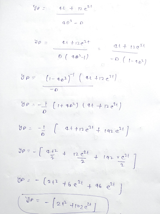 Yo = qt + 12 e 2t 9.D ² P yp- 4 + 12e2t tt 12024 D(40²-1) -D.(1-482) Y p = (1-2025 ( 44 +12224) yoon+ (1+202) (94 +1264) ype