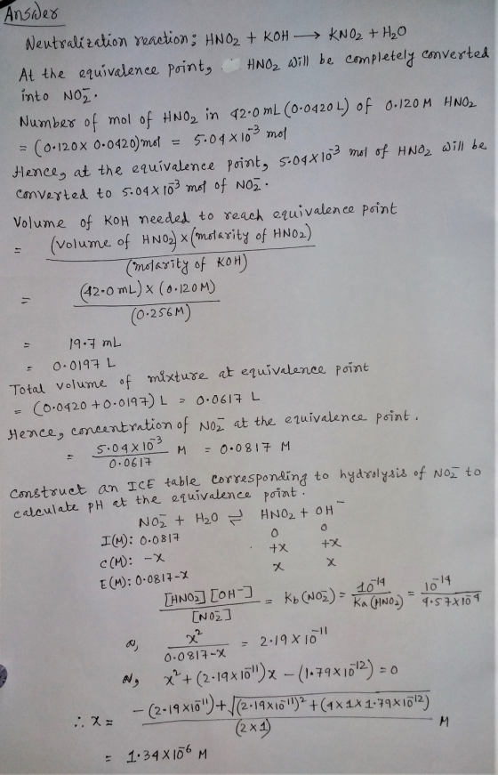 Answer Neutralization reaction: HNO2 + KOH KNO2 + H₂O At the equivalence point, HNO2 will be completely converted into NOZ. N