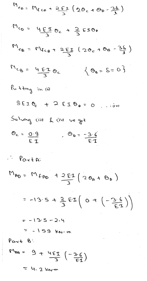 Meo= Ma co + 2 61 (20.+00 36 ) ८ Mco Y EI Oc + 2/3 EIO. 3 E CB Mfcet 2EI ( 20c + OB - 38 ) 3 McB = 4 EI Oc {09-S=0} 3 Putting