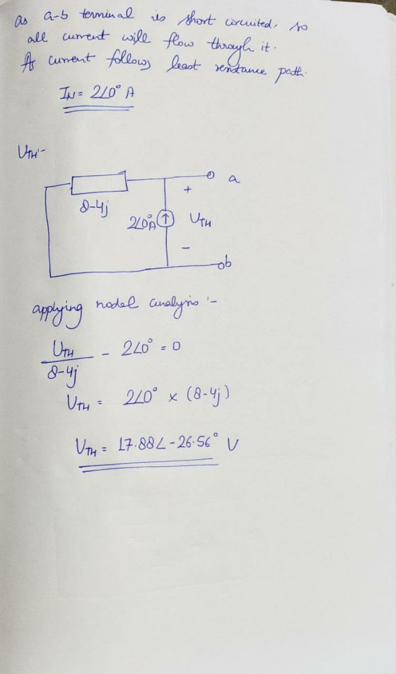 as a-b terminal is short urcuited to all current will flow A cument follows least renstame path through it. IN= 2/0° UTH a +