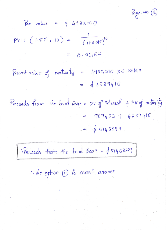 Page: No ④ Par value = $4920,000 PULE (151., 10) = Citocis) = 0.86164 Present value of matuerily = 4920,000 x0.8616 7 = $4239