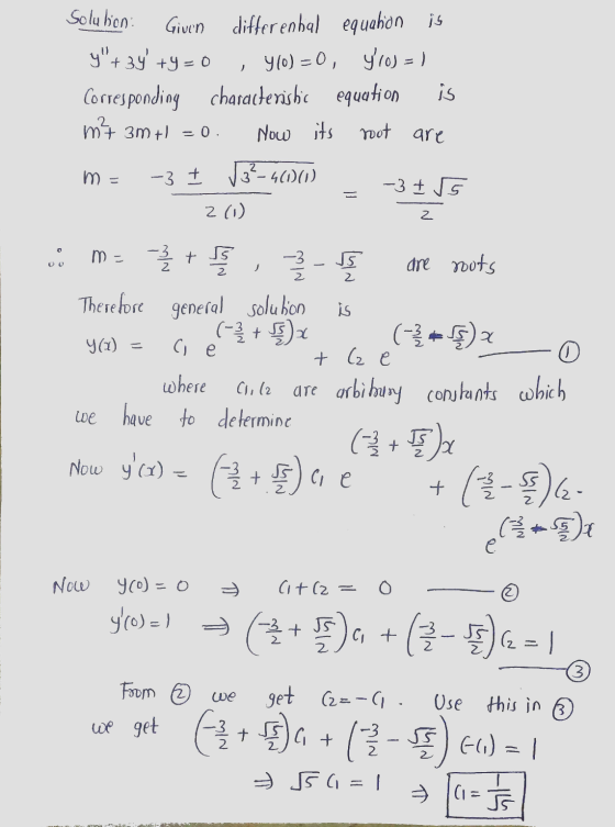 ) Solu ben Given differenbal equation is y+ 34 ty=0 , 410) = 0, Y70J = is Corresponding characteristic equation mit 3m + N