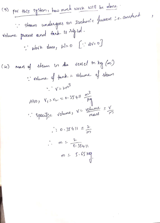 (3) for this system, how much work will be done. , i Steam undergoes an Isochoric pucers i.e. constant volume process and tar