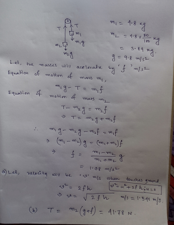 T T mi = 4.8 kg mi mig = 4.8 x 80 m24 8 x 3o Long 14 ng. 3.84 mag g = 9.8 m/s2 tet, the masses will acelerate by f m/s2 Equa