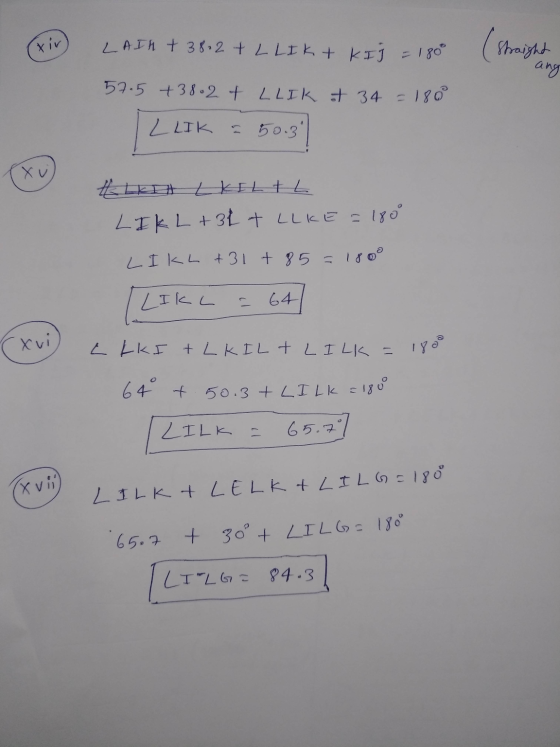 xir LAIK + 38.2 + LLIK + KI J = 180° (straight ang 57.5 +38.2 + LLIK at 34 = 180° LLIK 50.3 Xu #LKIH LKILAL LIKL +34 + LLIE =