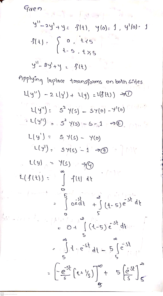 Elixen . y_24+y: f1t), y(o): 1, 4lo). I ,125 SI : 0 { t-5, 17,5 y - 2y+y = f(t) Applying Laplace transforms on both side