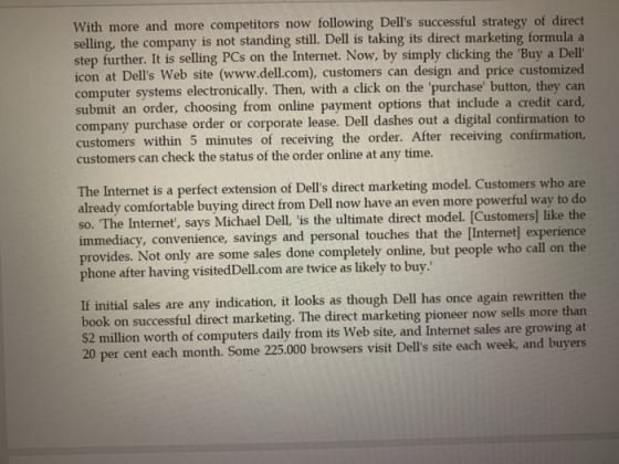 With more and more competitors now following Dells successful strategy of direct selling, the company is not standing still.