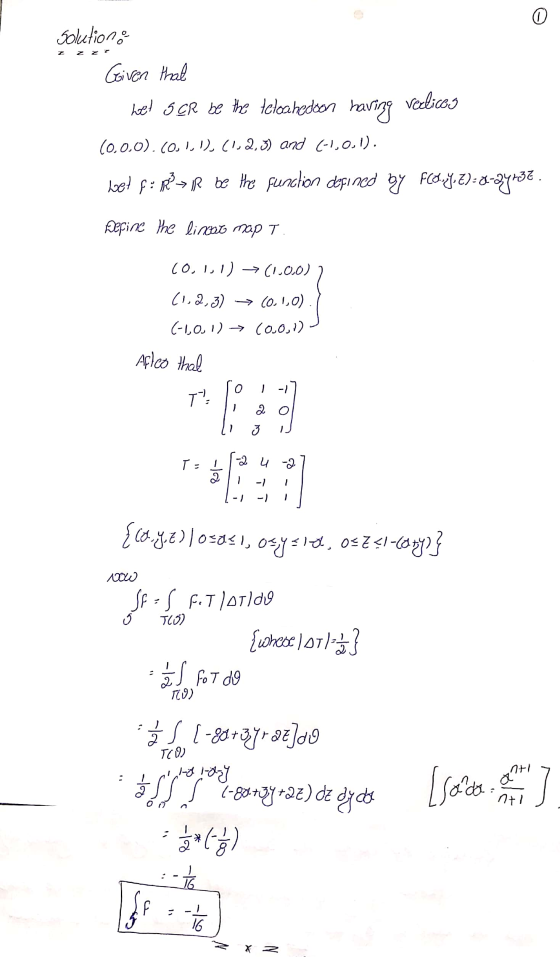 0 Solutions Given that het J CR be the teloakedoon having velices 10.0.0),(0,1,1),(1,2,3) and (-1,0,1). bet f: TR>1R be the f