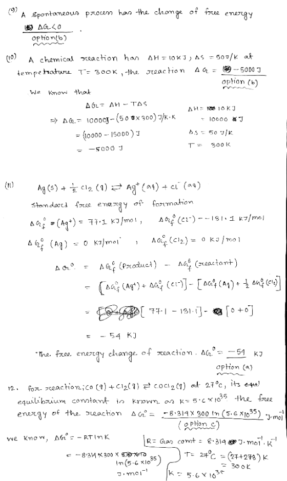 (9 A Spontaneous proum has the change of free energy ACCO ophon(6) (10) A chemical reaction has AH = 10KJ) AS = 505/k at temp
