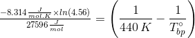 xln(4.56) —8,314 27596 440 К то bg