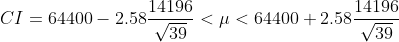 cl=64400-2.5814196<p < 64400 + 2.581439