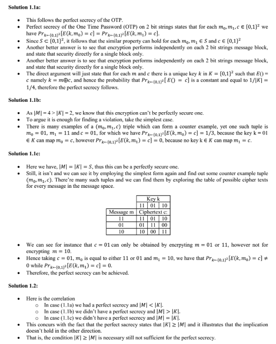 Solution 1.1a: This follows the perfect secrecy of the OTP Perfect secrecy of the One Time Password (OTP) on 2 bit strings st