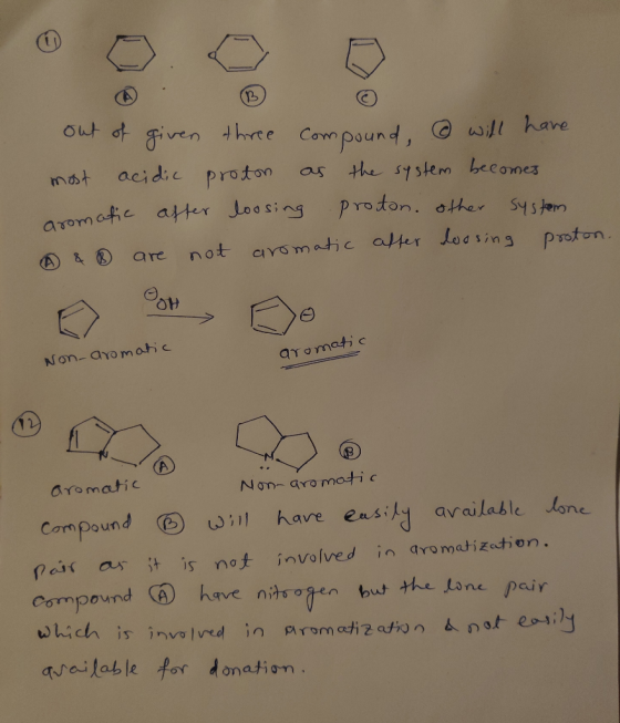 out of given three compound, @ will have most acidic proton as the system becomes aromatic affer loosing proton. other system